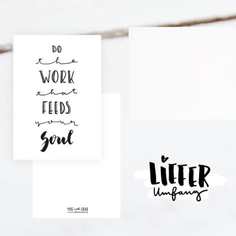 Edle Karte "Do the work that feeds your soul" Lieferumfang Kleine Papeterie